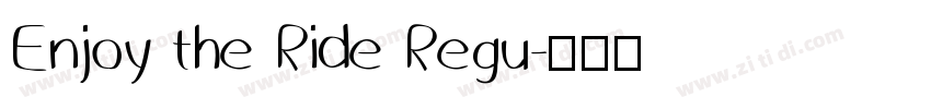 Enjoy the Ride Regu字体转换